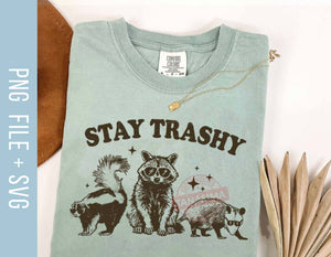 Stay Trashy